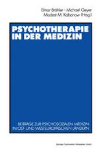 cover of the book Psychotherapie in der Medizin: Beiträge zur psychosozialen Medizin in ost- und westeuropäischen Ländern