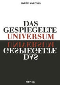 cover of the book Das gespiegelte Universum: Links, rechts — und der Sturz der Parität