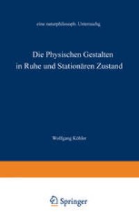 cover of the book Die physischen Gestalten in Ruhe und im stationären Zustand: Eine naturphilosophische Untersuchung