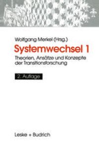 cover of the book Systemwechsel 1: Theorien, Ansätze und Konzepte der Transitionsforschung