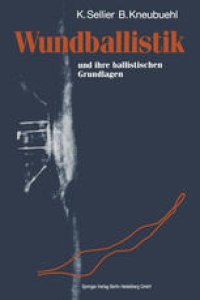 cover of the book Wundballistik: und ihre ballistischen Grundlagen