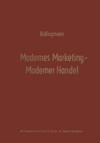 cover of the book Modernes Marketing — Moderner Handel: Karl Christian Behrens zum 65. Geburtstag