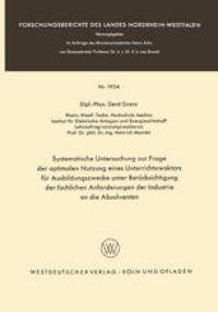 cover of the book Systematische Untersuchung zur Frage der optimalen Nutzung eines Unterrichtsreaktors für Ausbildungszwecke unter Berücksichtigung der fachlichen Anforderungen der Industrie an die Absolventen