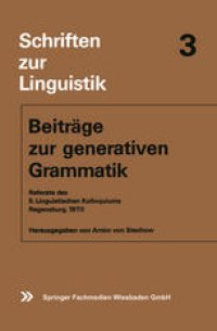 cover of the book Beiträge zur generativen Grammatik: Referate des 5. Linguistischen Kolloquiums Regensburg, 1970