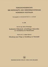 cover of the book Kombinierter Widerstands- und Lichtbogen-Vakuumofen zur Verarbeitung von Titanschwamm. Erforschung neuer Wege zur Darstellung von Titanmetall