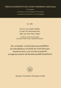 cover of the book Die wirtschafts- und betriebswissenschaftliche Grundausbildung innerhalb der Fachrichtungen »Maschinenbau« und »Verfahrenstechnik« an Ingenieurschulen der Bundesrepublik Deutschland