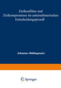 cover of the book Zielkonflikte und Zielkompromisse im unternehmerischen Entscheidungsprozeß