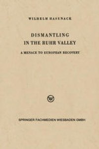 cover of the book Dismantling in the Ruhr Valley: A Menace to European Recovery (ERP)