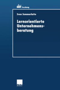 cover of the book Lernorientierte Unternehmensberatung: Modellbildung und kritische Untersuchung der Beratungspraxis aus Berater- und Klientenperspektive