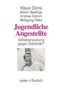 cover of the book Jugendliche Angestellte: Selbstbehauptung gegen Solidarität?