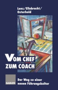 cover of the book Vom Chef zum Coach: Der Weg zu einer neuen Führungskultur