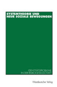 cover of the book Systemtheorie und neue soziale Bewegungen: Identitätsprobleme in der Risikogesellschaft