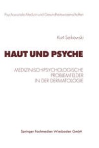 cover of the book Haut und Psyche: Medizinisch-psychologische Problemfelder in der Dermatologie