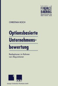 cover of the book Optionsbasierte Unternehmensbewertung: Realoptionen im Rahmen von Akquisitionen