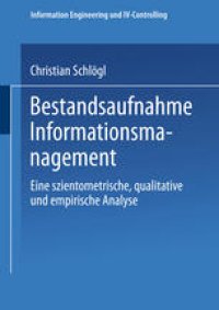 cover of the book Bestandsaufnahme Informationsmanagement: Eine szientometrische, qualitative und empirische Analyse