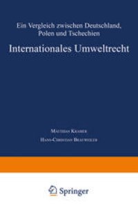 cover of the book Internationales Umweltrecht: Ein Vergleich zwischen Deutschland, Polen und Tschechien