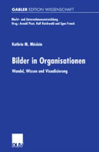 cover of the book Bilder in Organisationen: Wandel, Wissen und Visualisierung