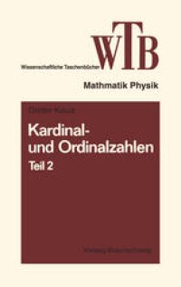 cover of the book Kardinal- und Ordinalzahlen: Teil 2 Einführung in die Allgemeine Mengenlehre III/2