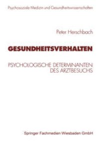 cover of the book Gesundheitsverhalten: Psychologische Determinanten des Arztbesuchs