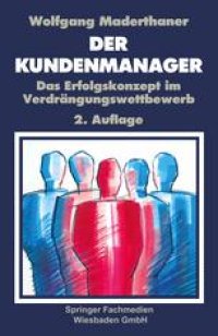 cover of the book Der Kunden-Manager: Das Erfolgskonzept im Verdrängungswettbewerb