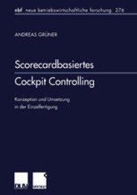 cover of the book Scorecardbasiertes Cockpit Controlling: Konzeption und Umsetzung in der Einzelfertigung