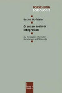 cover of the book Grenzen sozialer Integration: Zur Konzeption informeller Beziehungen und Netzwerke