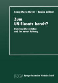 cover of the book Zum UN-Einsatz bereit?: Bundeswehrsoldaten und ihr neuer Auftrag