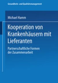 cover of the book Kooperation von Krankenhäusern mit Lieferanten: Partnerschaftliche Formen der Zusammenarbeit