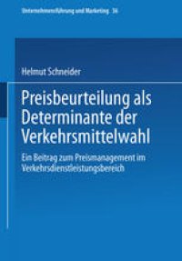 cover of the book Preisbeurteilung als Determinante der Verkehrsmittelwahl: Ein Beitrag zum Preismanagement im Verkehrsdienstleistungsbereich