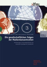 cover of the book Die gesellschaftlichen Folgen der Medienkonzentration: Veränderungen in den demokratischen und kulturellen Grundlagen der Gesellschaft