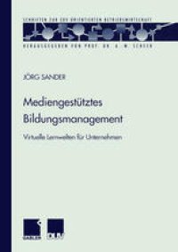 cover of the book Mediengestütztes Bildungsmanagement: Virtuelle Lernwelten für Unternehmen