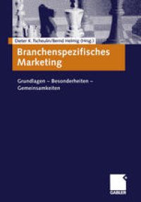 cover of the book Branchenspezifisches Marketing: Grundlagen — Besonderheiten — Gemeinsamkeiten