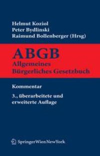 cover of the book Kurzkommentar zum ABGB: Allgemeines bürgerliches Gesetzbuch, Ehegesetz, Konsumentenschutzgesetz, IPR-Gesetz, Rom I- und Rom II-VO