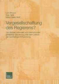 cover of the book Vergesellschaftung des Regierens?: Der Wandel nationaler und internationaler politischer Steuerung unter dem Leitbild der nachhaltigen Entwicklung