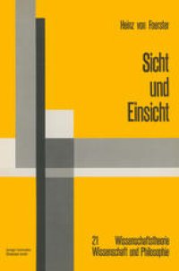 cover of the book Sicht und Einsicht: Versuche zu einer operativen Erkenntnistheorie