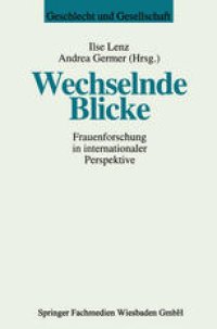 cover of the book Wechselnde Blicke: Frauenforschung in internationaler Perspektive