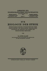 cover of the book Zur Biologie der Ethik: Psychopathologische Untersuchungen über Schuldgefühl und Moralische Idealbildung Zugleich ein Beitrag zum Wesen des Neurotischen Menschen