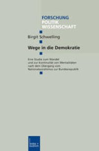 cover of the book Wege in die Demokratie: Eine Studie zum Wandel und zur Kontinuität von Mentalitäten nach dem Übergang vom Nationalsozialismus zur Bundesrepublik