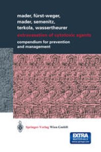 cover of the book Extravasation of Cytotoxic Agents: Compendium for Prevention and Management