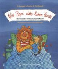 cover of the book Wie Pippa wieder lachen lernte - Elternratgeber für traumatisierte Kinder