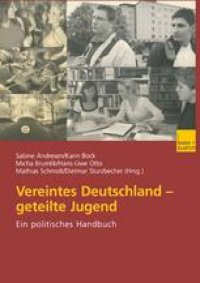 cover of the book Vereintes Deutschland — geteilte Jugend: Ein politisches Handbuch