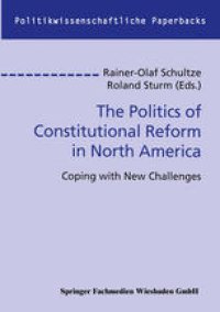 cover of the book The Politics of Constitutional Reform in North America: Coping with New Challenges