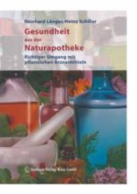 cover of the book Gesundheit aus der Naturapotheke: Richtiger Umgang mit pflanzlichen Arzneimitteln