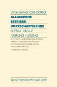 cover of the book Allgemeine Betriebswirtschaftslehre: Aufbau · Ablauf · Führung · Leitung