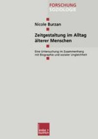 cover of the book Zeitgestaltung im Alltag älterer Menschen: Eine Untersuchung im Zusammenhang mit Biographie und sozialer Ungleichheit