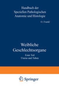 cover of the book Weibliche Geschlechtsorgane: Ester Teil Uterus und Tuben