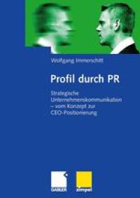 cover of the book Profil durch PR: Strategische Unternehmenskommunikation — vom Konzept zur CEO-Positionierung