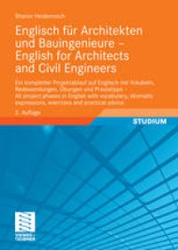 cover of the book Englisch für Architekten und Bauingenieure – English for Architects and Civil Engineers: Ein kompletter Projektablauf auf Englisch mit Vokabeln, Redewendungen, Übungen und Praxistipps – All project phases in English with vocabulary, idiomatic expressions,