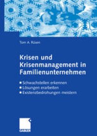 cover of the book Krisen und Krisenmanagement in Familienunternehmen: Schwachstellen erkennen Lösungen erarbeiten Existenzbedrohungen meistern