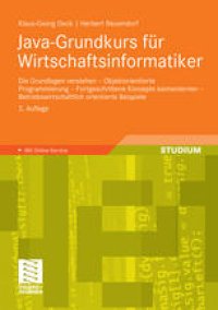 cover of the book Java-Grundkurs für Wirtschaftsinformatiker: Die Grundlagen verstehen – Objektorientierte Programmierung – Fortgeschrittene Konzepte kennenlernen – Betriebswirtschaftlich orientierte Beispiele